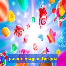 pacote viagem turquia